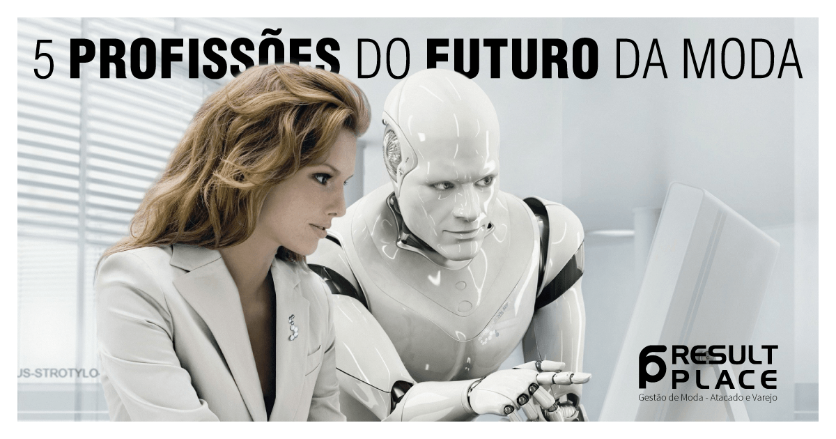 5 Profissões de Moda do Futuro