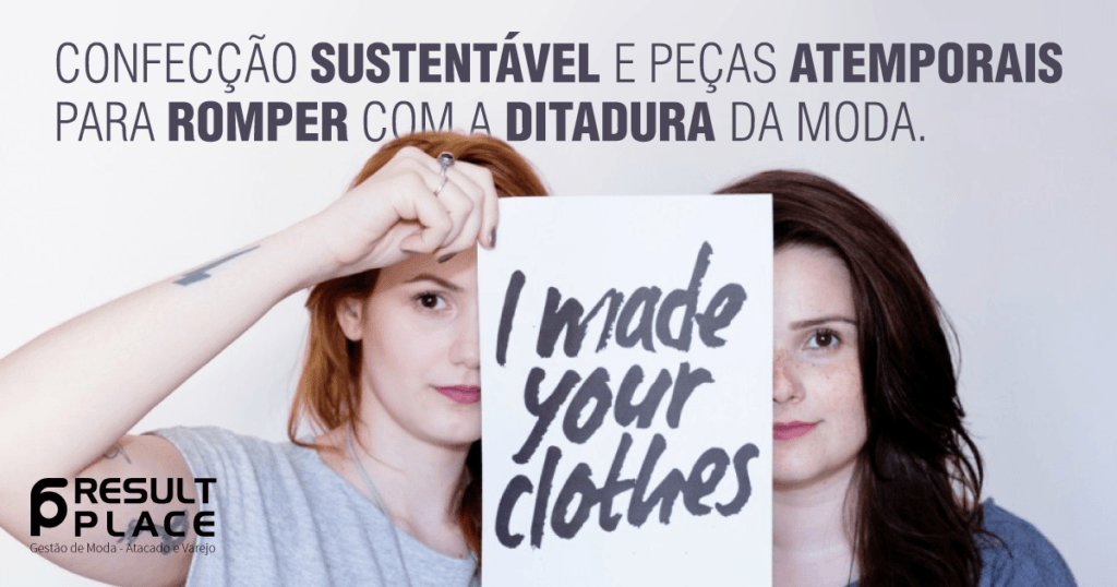 Confecção Sustentável e Peças Atemporais para Romper com a Ditadura da Moda