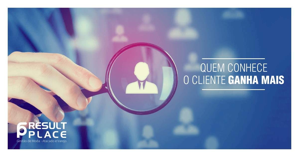 Quem Conhecer o Cliente Ganhará Mais