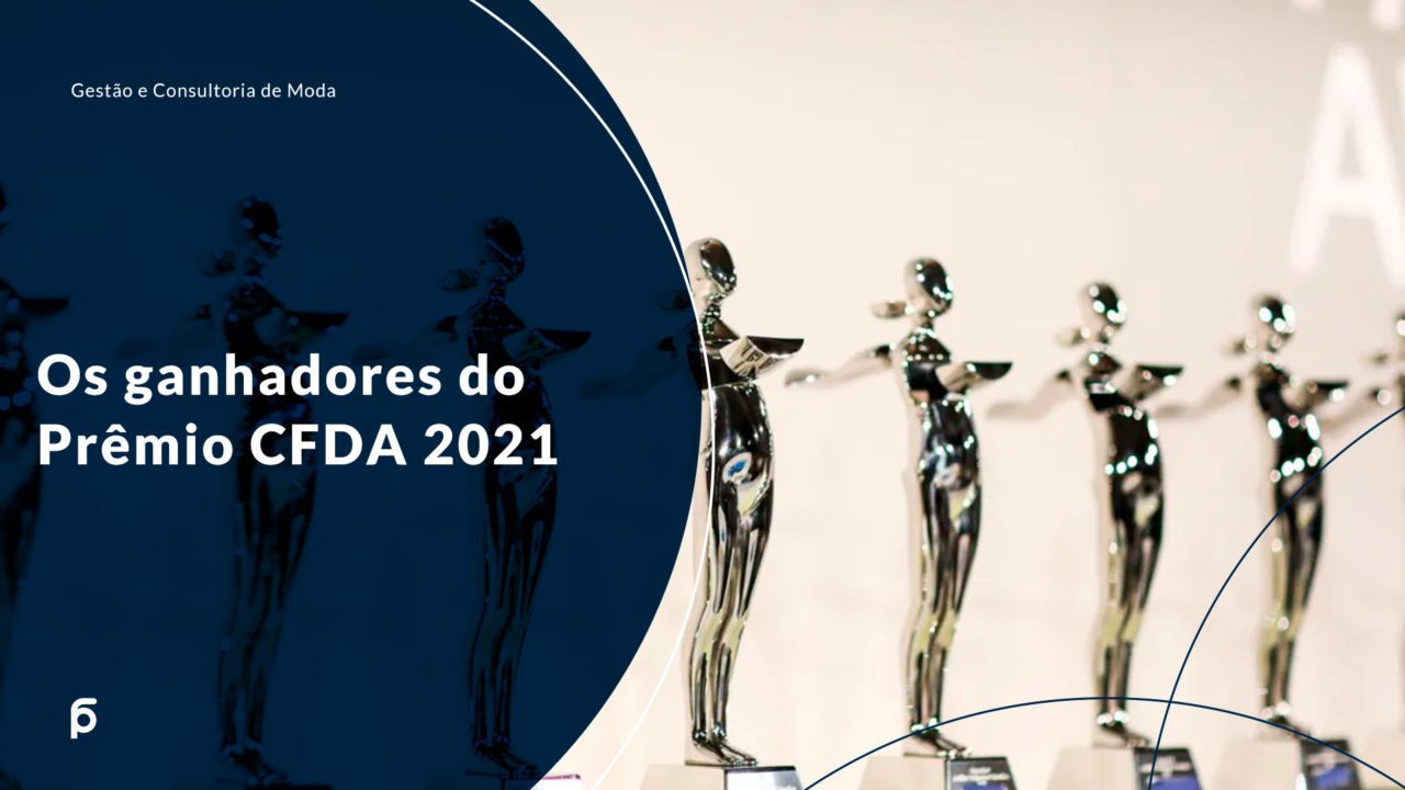 Os ganhadores do Prêmio CFDA 2021