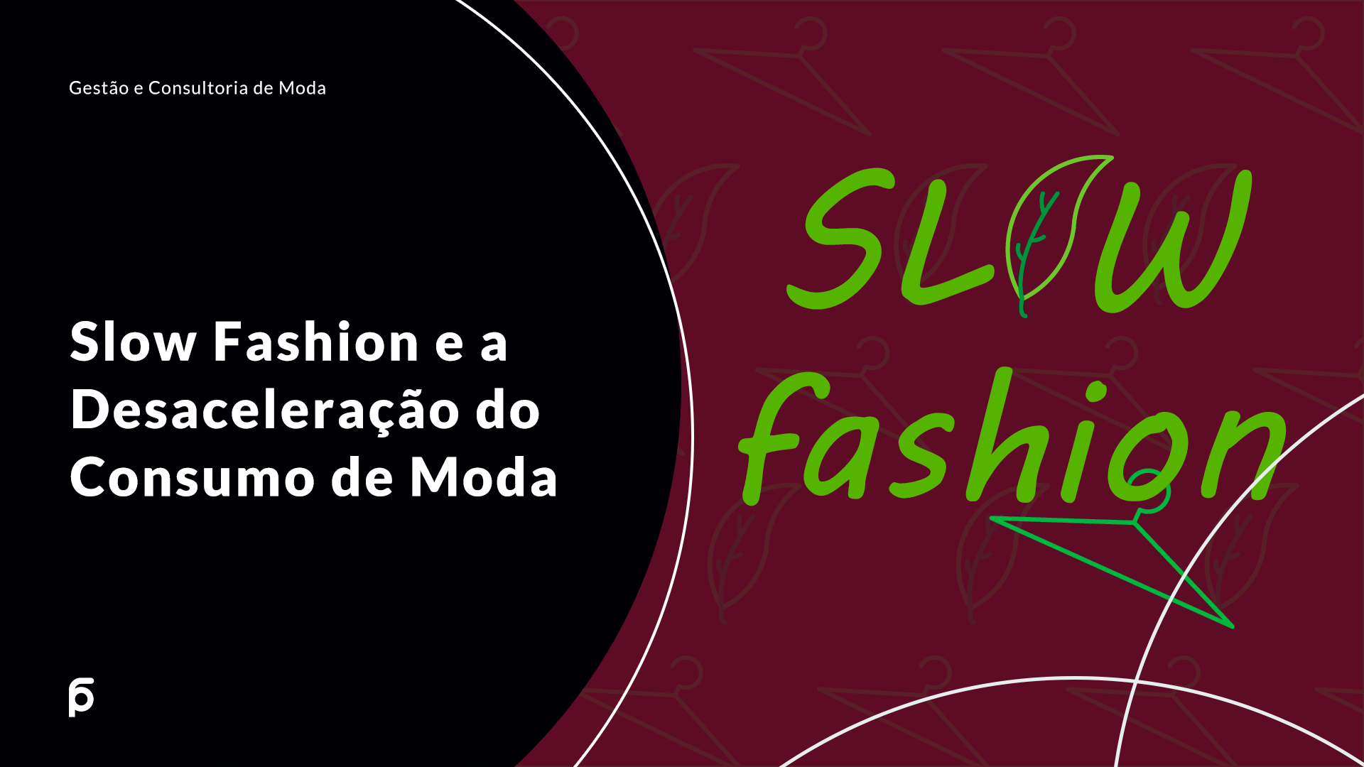 Slow Fashion e a Desaceleração do Consumo de Moda