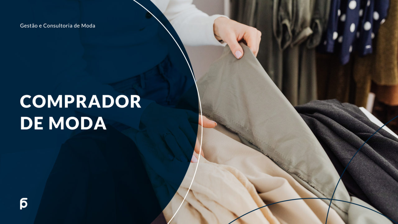 Carreira na Moda: Fashion Buyer (Comprador de Moda)