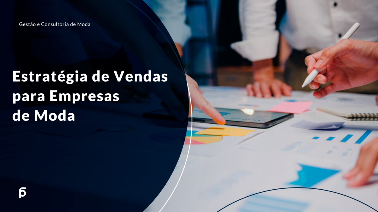 Estratégia de Vendas para Empresas de Moda